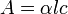 \begin{matrix}A=\alpha lc\end{matrix}