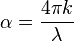  \alpha = \frac{4 \pi k}{\lambda}